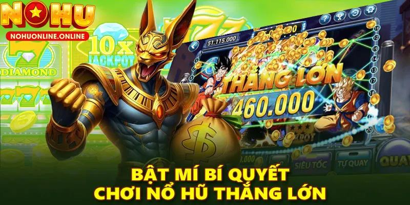 bi quyet choi no hu de thang meo san jackpot khong the bo qua