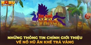 gioi thieu chung ve cach choi an khe tra vang 300x150 1
